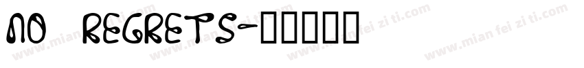 NO REGRETS字体转换